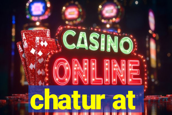 chatur at